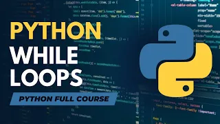 While Loops in Python Python Full Course in - Tutorial