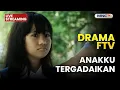 🔴 ANAKKU TERGADAIKAN | LIVE DRAMA FTV | 20 DESEMBER 2025