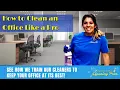 How to Clean an Office Professionally Real Training Example