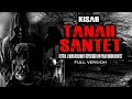 Download Lagu TANAH SANTET ( KISAH KELAM LAHAN ANGKER ) FULL VERSION