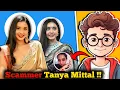 Download Lagu Tanya Mittal - AkA Scamming Girl Roast || @Yethpoint