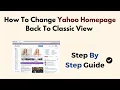 How To Change Yahoo Homepage Back To Classic View 2026