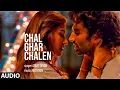 FULL AUDIO: Chal Ghar Chalen | Malang | Aditya R K, Disha P | Mithoon ft. Arijit Singh, Sayeed Q
