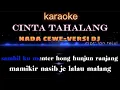 Download Lagu KARAOKE CINTA TAHALANG | NADA CEWE VERSI DJ | LAGU DAYAK | CIPT:LAN TEJUL