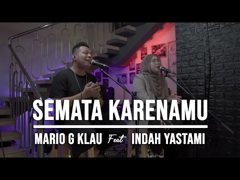 Download MP3 SEMATA KARENAMU - (INDAH YASTAMI FEAT MARIO G KLAU)