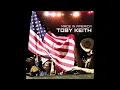 Made in America- Toby Keith