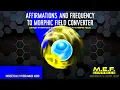 Affirmations - Frequency Formula to Field Converter