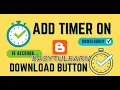 How to add countdown timer on download button for bloggers how to use advance Timer script