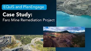 EQuIS and PlanEngage Case Study - Faro Mine Remediation Project