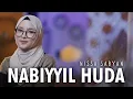 Download Lagu NABIYYIL HUDA ( SHOLAWAT ) - NISSA SABYAN