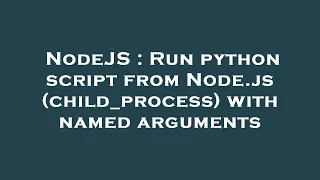 NodeJS Run python script from Node js child - process with named arguments