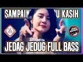 Download Lagu DJ SAMPAINYA HATIMU DUHAI KASIH JEDAG JEDUG REMIX FULL BASS TERBARU VIRAL TIKTOK