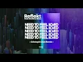 Reflekt feat Delline Bass  - Need To Feel Loved  (Cristoph Remix)