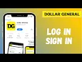Login to Your Dollar General Account - Dollar General App 2021
