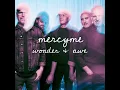 Canary In A Coal Mine - MercyMe
