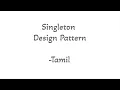 singleton class in Java - Tamil