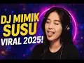 Lagu DJ Mimik Susu Viral 2025 Full Bass – Remix Terbaru Paling banyak di cari