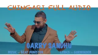 CHINGARI :- GARRY SANDHU | FULL AUDIO SONG 2020 | LATEST PUNJABI SONG 2020 |