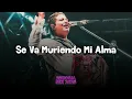 Se Va Muriendo Mi Alma - Remmy Valenzuela MIX Regional VIP 2026
