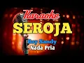Download Lagu SEROJA Karaoke Melayu Nada Pria