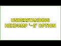 Ubuntu Understanding hexdump -e option