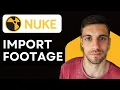 How to Import Footage in Nuke 2026 Step by Step Tutorial