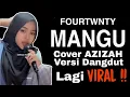 Download Lagu MANGU VERSI DANGDUT COVER AZIZAH • VIRAL TIΚΤΟΚ 2025