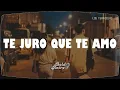 Los Terrícolas - Te Juro Que Te Amo (Letra)