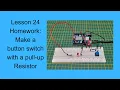 Lesson 24 Push Button Switch Toggle Homework