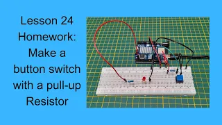 Lesson 24 Push Button Switch Toggle Homework
