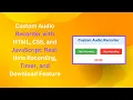 Custom Recorder with HTML CSS and JavaScript Step-by-Step Guide
