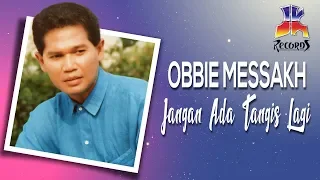 Download Obbie Messakh - Jangan Ada Tangis Lagi (Official Audio) MP3