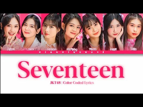 Download MP3 JKT48 - Seventeen | Color Coded Lyrics