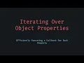 Iterate Over Object Properties