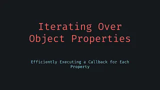 Iterate Over Object Properties
