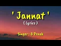 Jannat (LYRICS) - B Praak - Jaani - New Latest Punjabi Song 2020