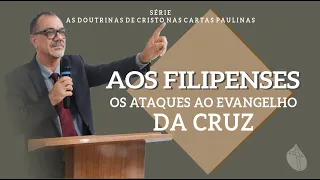 Os Ataques ao Evangelho da Cruz
