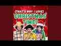 That s Why I Love Christmas Time