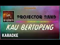 Download Lagu Projector Band - Kau Bertopeng Karaoke HQ