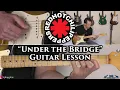 Download Lagu Red Hot Chili Peppers - Under the Bridge Guitar Lesson