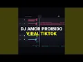 Download Lagu Dj Amor Proibido Viral Tiktok 2023 Remix Full Bass
