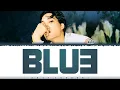 Download Lagu KAI (카이) - 'BLUE' Lyrics [Color Coded_Han_Rom_Eng]
