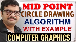 MID POINT CIRCLE ALGORITHM WITH EXAMPLE IN COMPUTER GRAPHICS