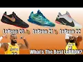 Nike LeBRON 20 vs 21 vs 22 - What s The Best LeBRON