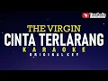 Lagu Cinta Terlarang - The Virgin (Karaoke)