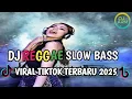 Download Lagu KUMPULAN DJ REGGAE SLOW TERBARU || DJ CAMPURAN VIRAL TIKTOK 2025🎵