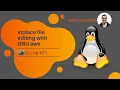 CLI tip 21 inplace file editing with GNU awk