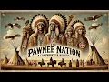 Unveiling The Pawnee Nation A Journey Through History And Heritage