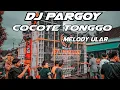 Download Lagu DJ COCOTE TONGGO||styel pargoy•melody ular||