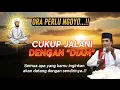 Download Lagu Tak Perlu Ngoyo! Cukup Jalani Dengan Diam, Semua Keinginan Akan Terpenuhi | Kajian Islami Terbaru